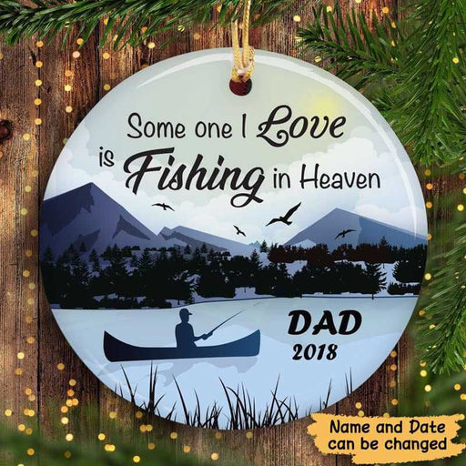 Someone I Love Is Fishing In Heaven Dad Personalized Circle Ornament