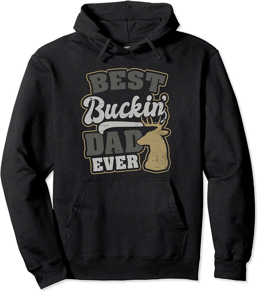 Best Buckin Dad Design Fathers Day Hunting Pullover Hoodie Sweatshirt