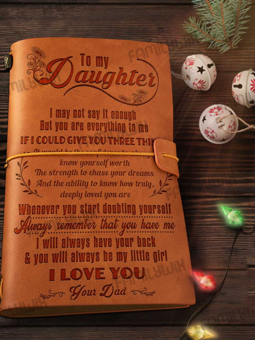 To My Daughter From Dad, I Will Always Have Your Back Leather Journal