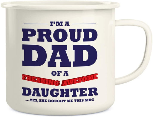 Proud Dad of a Freaking Awesome Daughter Campfire Mug Gift For Dad Gift For Father Father's Day Gift Ideas