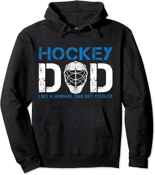 Hockey Dad Like Normal Dad But Cooler Ice Hockey Dad Pullover Hoodie