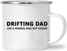 Drifting Dad Like A Normal Dad Campfire Mug Gift For Dad Gift For Father Father's Day Gift Ideas