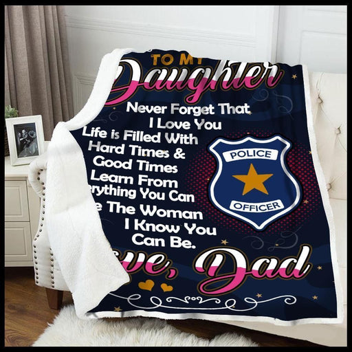 Police Dad Gift For Daughter Learn From Everything You Can Fleece Blanket Home Decoration