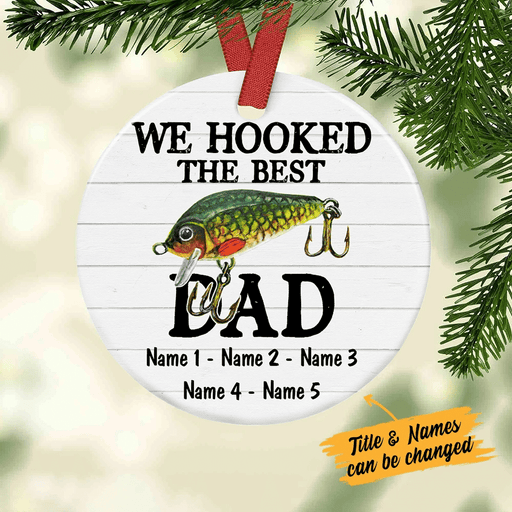 We Hooked The Best Dad Personalized Circle Ornament