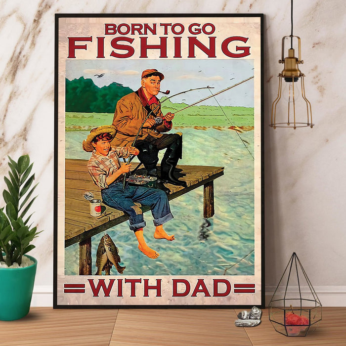 Fishing Born To Go Fishing With Dad Canvas Wall Art Home Decoration