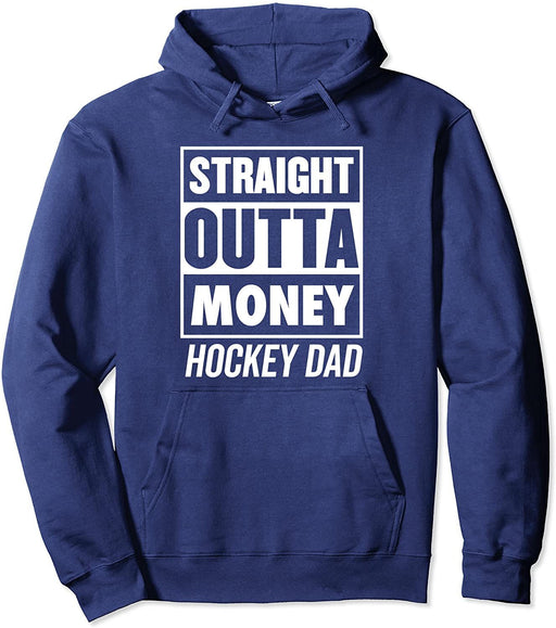 Straight Outta Money Hockey Dad Pullover Hoodie