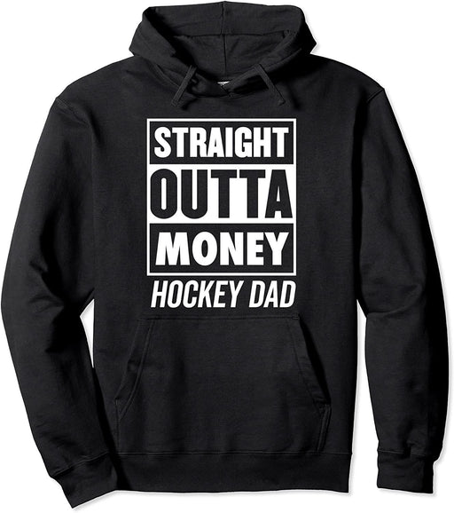 Straight Outta Money Hockey Dad Pullover Hoodie