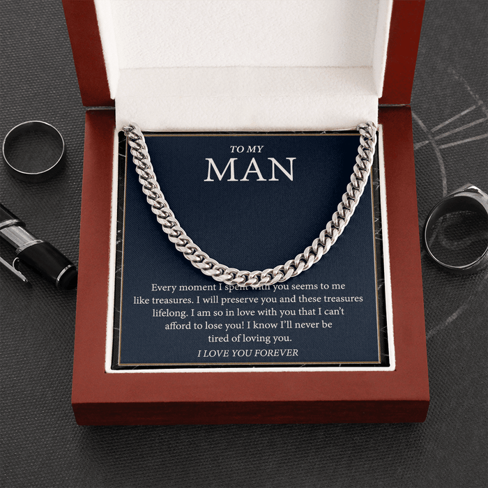 To My Man I Will Never Be Tired Of Loving You Cuban Link Chain Necklace Gift For Him