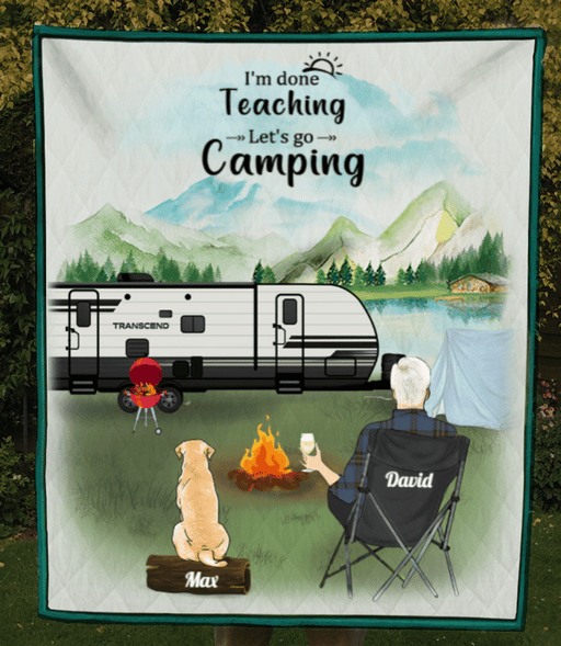 Personalized I'M Done Teaching Go Camping Quilt Blanket Gift For Dad Gift For Father Father's Day Gift Ideas
