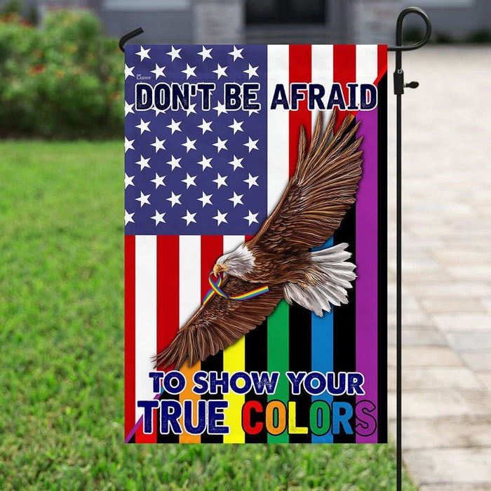 Usa Flag Eagle Don'T Be Afraid To Show Your True Colors Flag Pride Month LGBT Gift Ideas