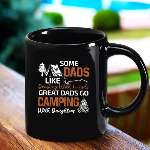 Camping Great Dads Go Camping With Daughters Fire-Camp Black Mug