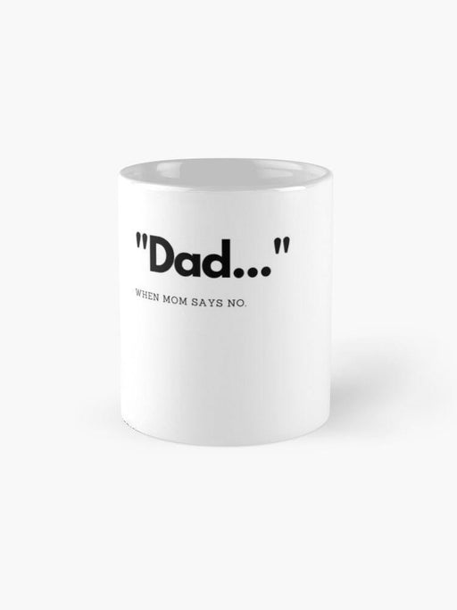 Dad... - Best Gift For Father's Day, Gift For Family - Coffee Mug
