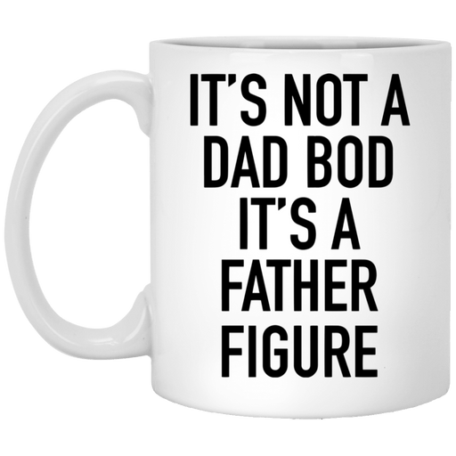 It'S Not A Dad Bob It'S A Father Figure Mug Gift For Dad