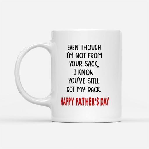 Happy Father's Day Dad Got My Back - Gift For Stepdad, Gift For Father's Day - Coffee Mug, White Mug