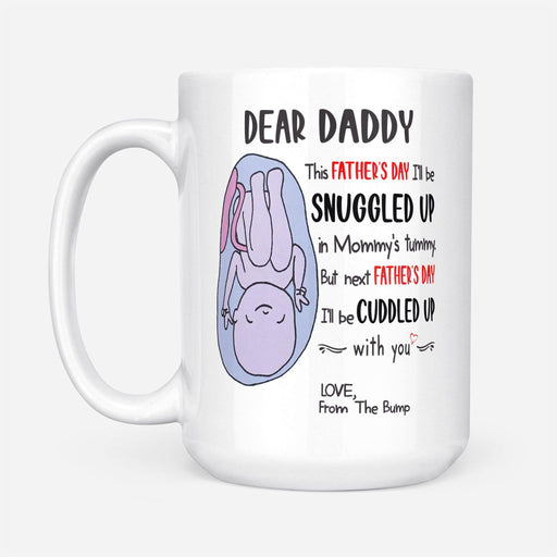 From The Bump To Dad To Be I'll Be Cuddle With You Soon - Gift For New Dad, Dad To Be - Coffee Mug, White Mug