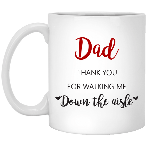 Dad Thank You For Walking Me Gift For Dad, Gift For Family Mug