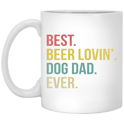 Best Beer Loving Dog Dad Ever Gift For Dog Dad Mug
