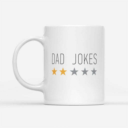 Dad Jokes Not So Good Mug - Best Cute Gift For Father's Day, Gift For Home Decor, Gift For Family - Coffee Mug