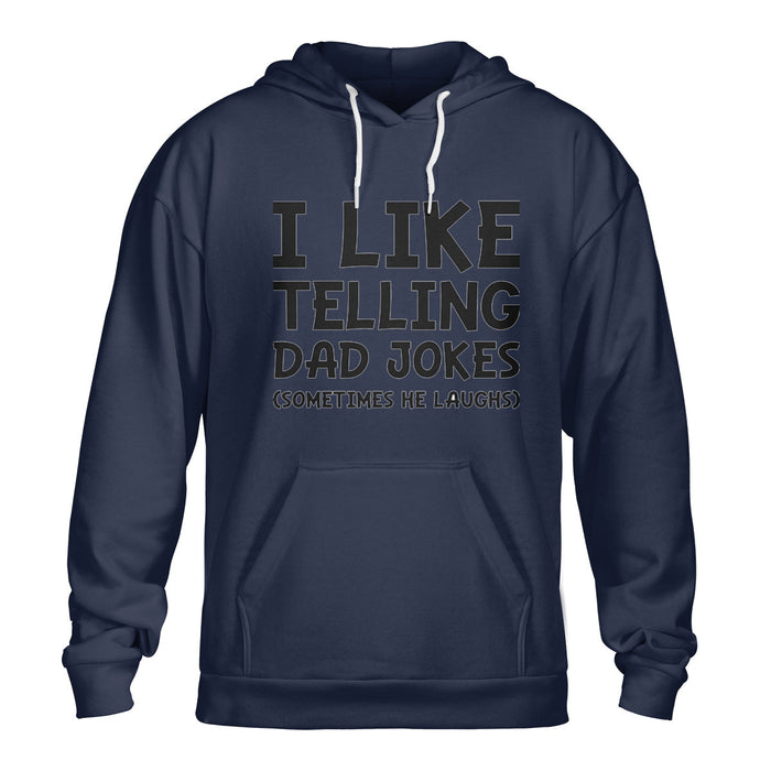 I Like Telling Dad Jokes Pullover Hoodie Gift For Dad Gift For Father Father's Day Gift Ideas