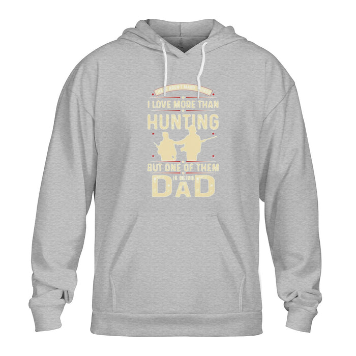 Love More Than Hunting Pullover Hoodie Gift For Dad Gift For Father Father's Day Gift Ideas
