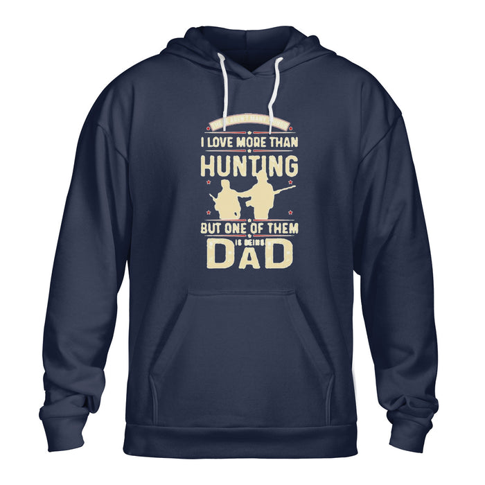 Love More Than Hunting Pullover Hoodie Gift For Dad Gift For Father Father's Day Gift Ideas