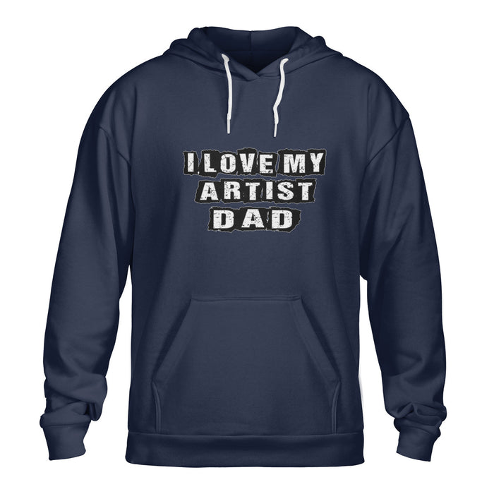 Love My Artist Dad Pullover Hoodie Gift For Dad Gift For Father Father's Day Gift Ideas