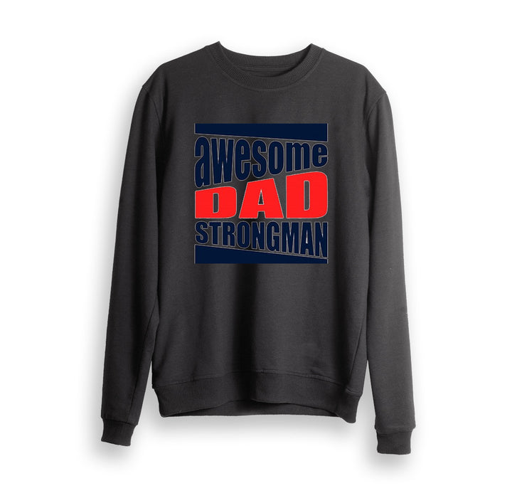 Awesome Dad Strongman Sweatshirt Gift For Dad Gift For Father Father's Day Gift Ideas