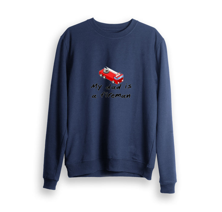 My Dad Is A Fireman Sweatshirt Gift For Dad Gift For Father Father's Day Gift Ideas