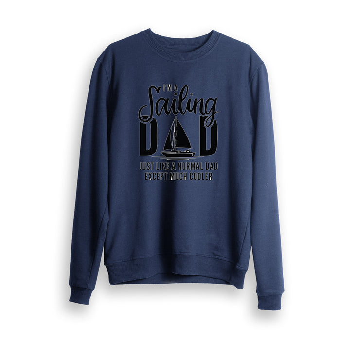 Sailing Dad Sweatshirt Gift For Dad Gift For Father Father's Day Gift Ideas