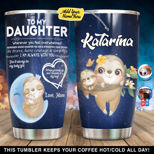 Personalized To My Daughter Sloth YQ2903008XF Tumbler