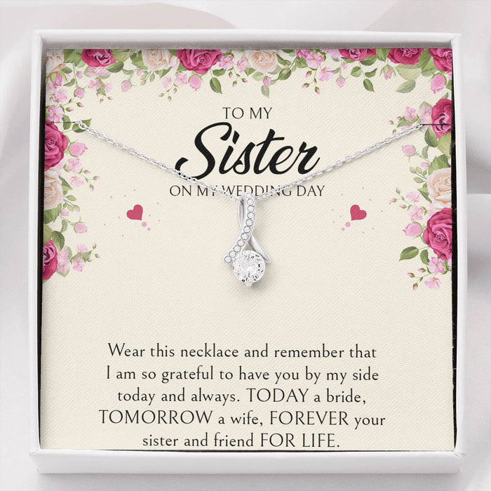 To My Sister I Am So Grateful To Have You Alluring Beauty Necklace Gift For Sister Family Gift Ideas