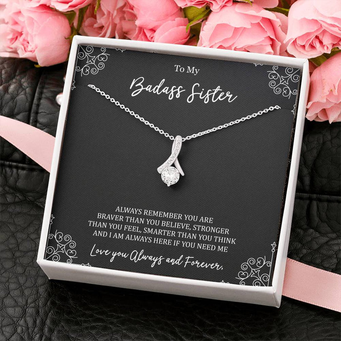 To My Badass Sister Always Remember You Are Brave Alluring Beauty Necklace Gift For Sister Family Gift Ideas
