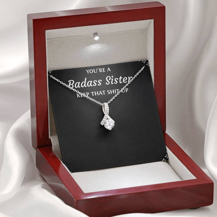 You'Re A Badass Sister Keep That Shit Up Alluring Beauty Necklace Gift For Sister Family Gift Ideas