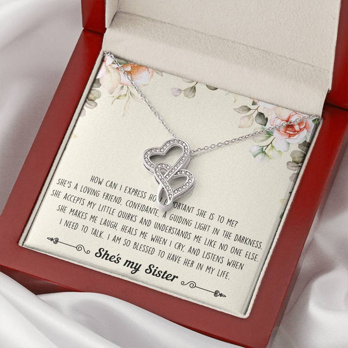 To My Sister I Am Blessed To Have Her In My Life Double Hearts Necklace From Sister Brother Gift For Sister Family Gift Ideas