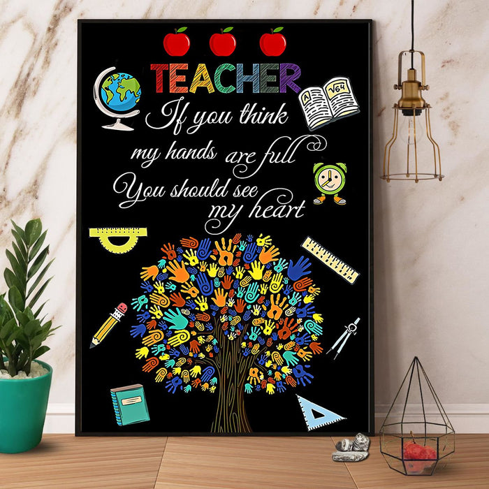 Teacher If You Think My Hands Are Full Canvas Gift For Teacher Back To School Gift Ideas