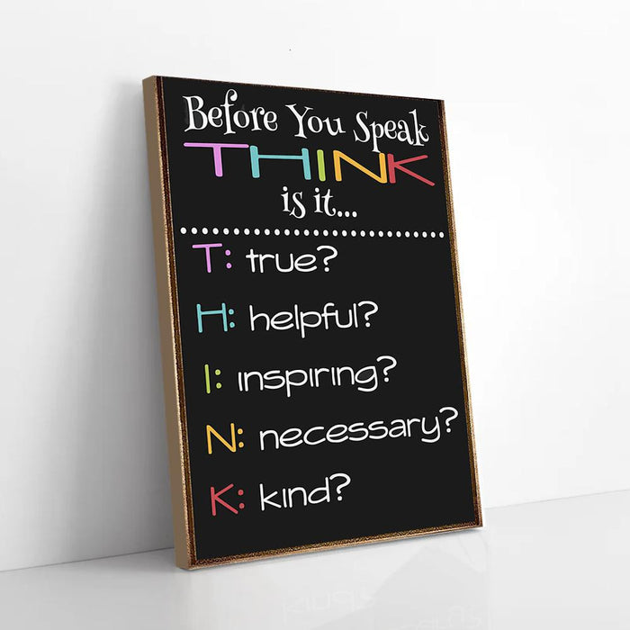 Before You Speak Think Helpful Kind Canvas Gift For Teacher Back To School Gift Ideas