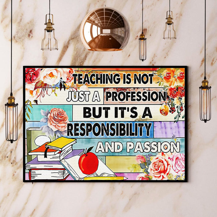 Teaching Is A Responsibility Canvas Gift For Teacher Back To School Gift Ideas