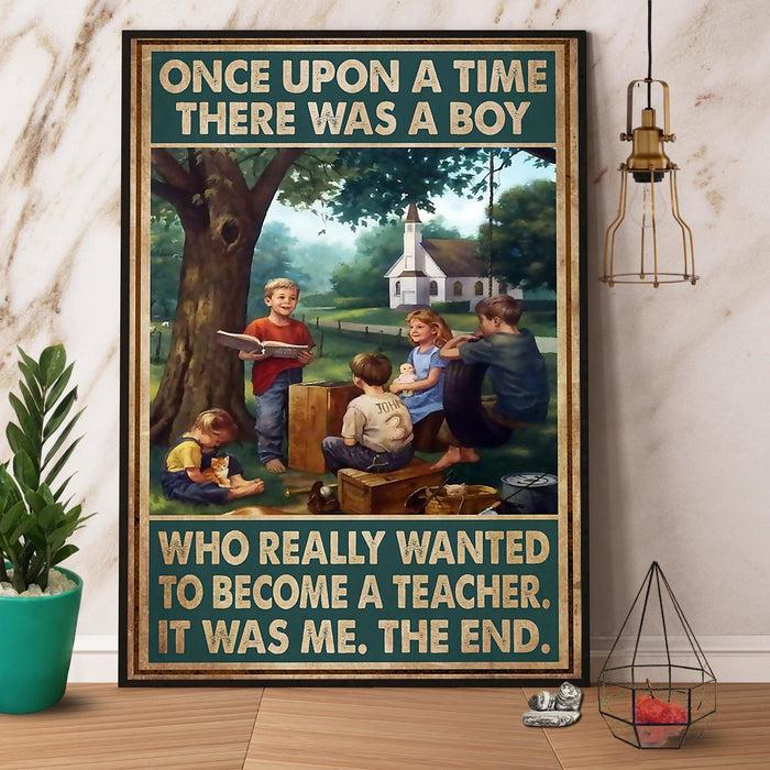 Teacher A Boy Who Wanted To Become Canvas Gift For Teacher Back To School Gift Ideas