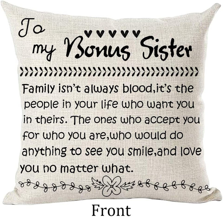 To My Bonus Sister Love You No Matter What Throw Pillow Gift For Stepmom Step Family Day Gift Ideas
