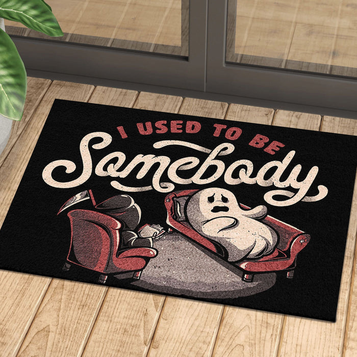 I Used To Be Somebosy Doormat Halloween Gift Ideas