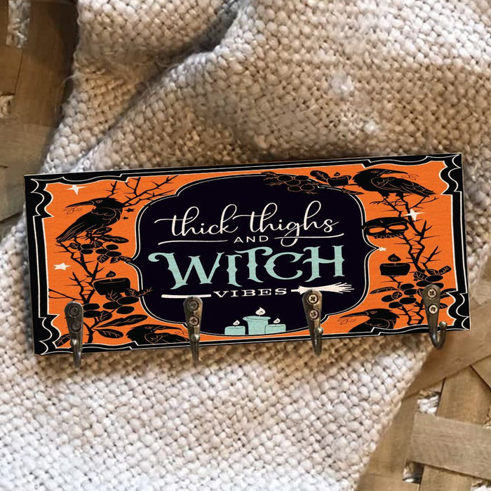 Thick Things And Witch Vibes Wooden Key Hook Key Holder Halloween Gift Ideas