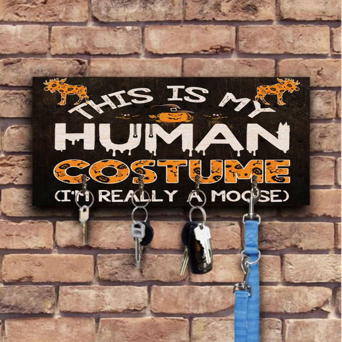 This Is My Human Costume Wooden Key Hook Key Holder Halloween Gift Ideas