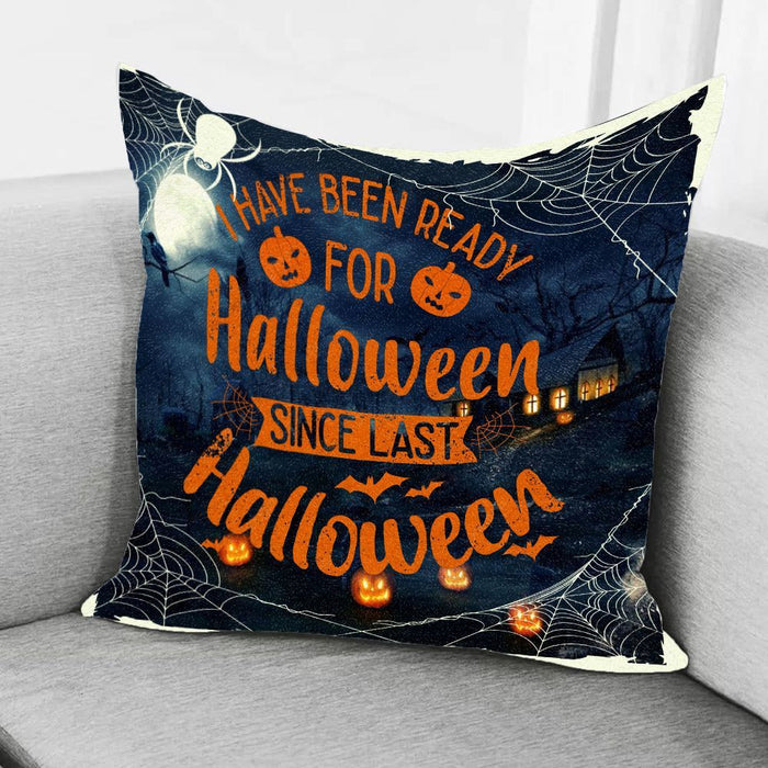 I Have Been Ready For Halloween Pillow Halloween Gift Ideas