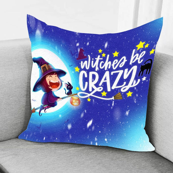 Witches Be Crazy Pillow Halloween Gift Ideas