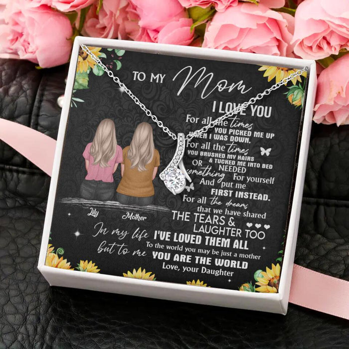 I Love You For All The Times You Picked Me Up - Gift for Mom - Personalized Alluring Beauty Necklace