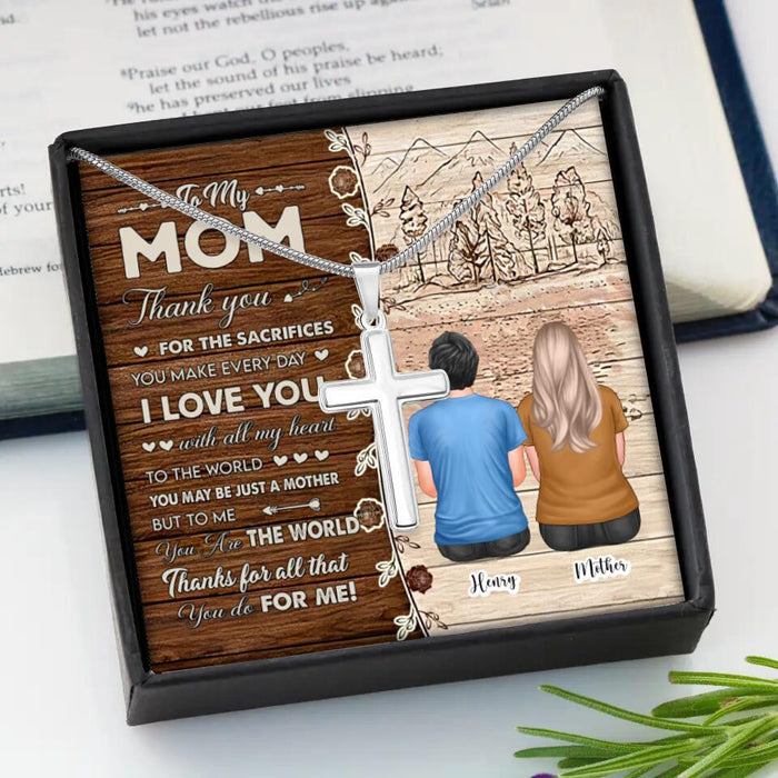 Family You Are The World I love You- Gift For Mother Personalized Stainless Cross Necklace