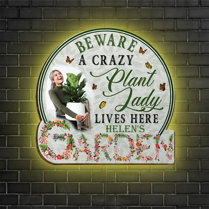 A Crazy Plant Lady Lives Here - Upload Photo - 
 Custom Wooden Sign with LED