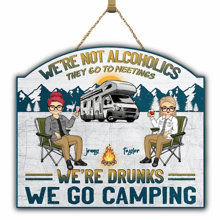 Camping We're Drunk - Personalized Wood Shape Sign- Gift For Family