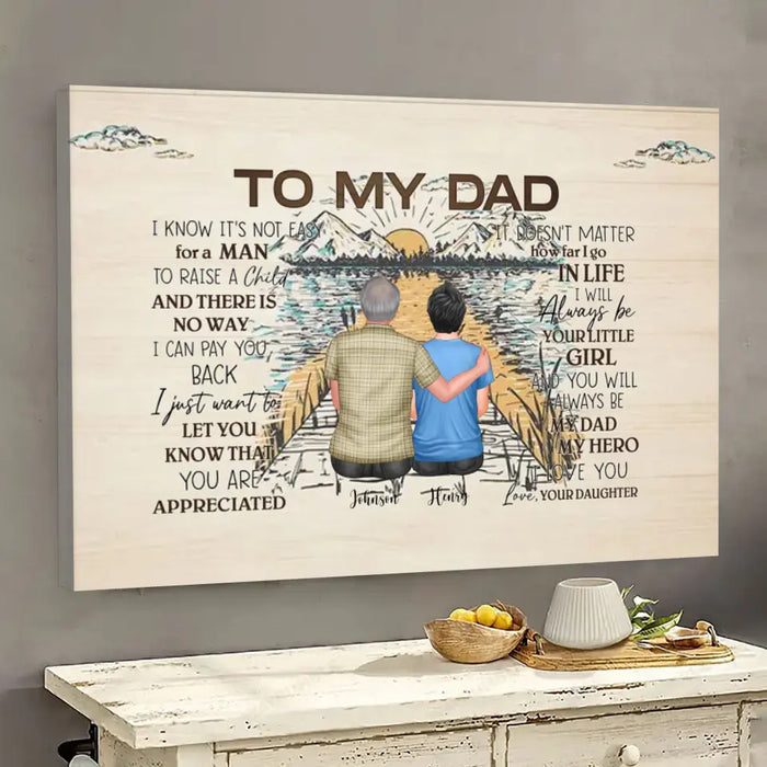 To My Dad You Will Always Be My Dad My Hero - Father's Day Gifts - Personalized Canvas Wall Art