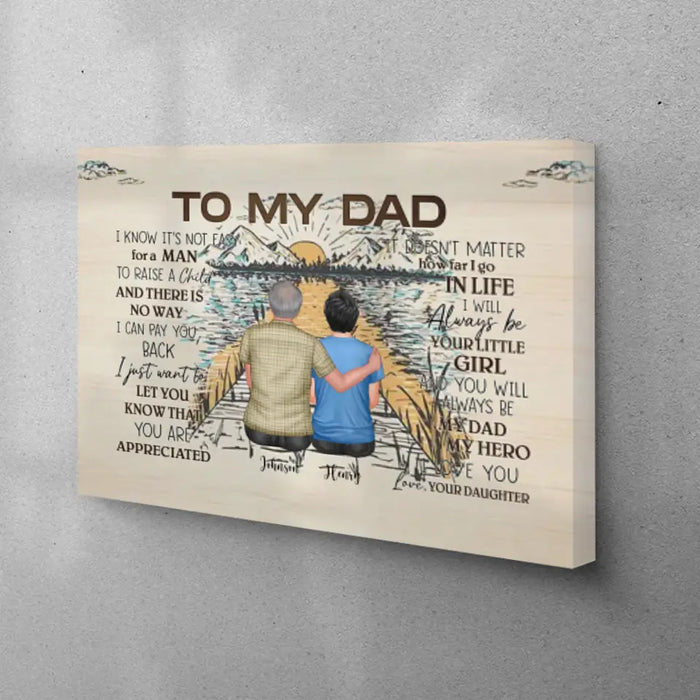 To My Dad You Will Always Be My Dad My Hero - Father's Day Gifts - Personalized Canvas Wall Art